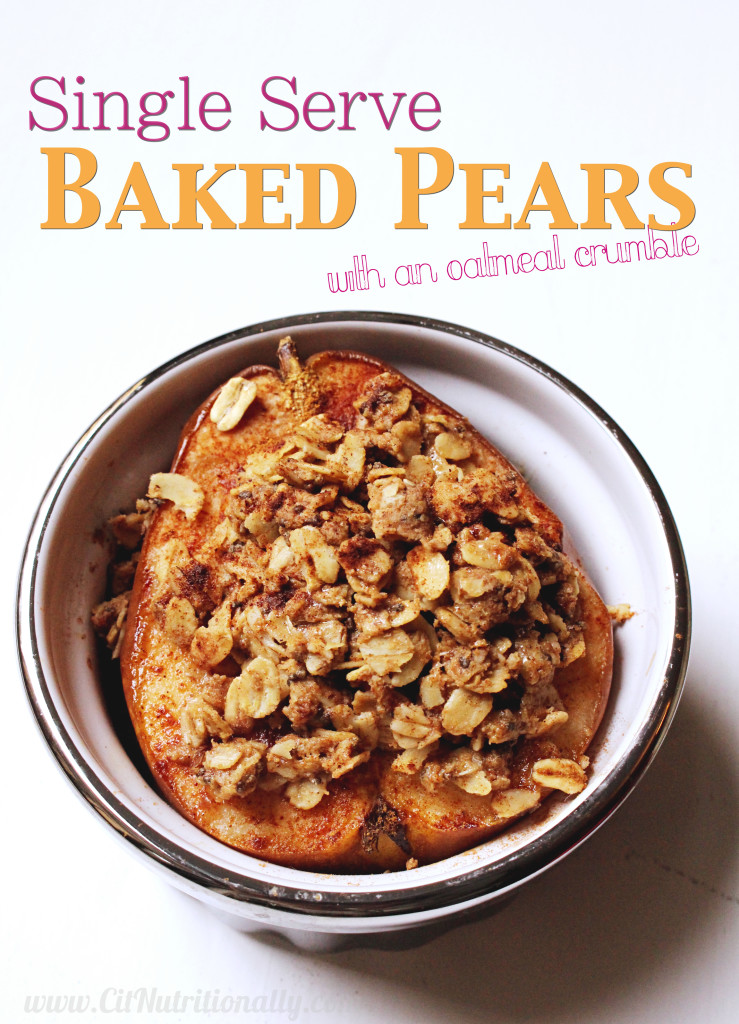 Single-Serve Baked Pears with Oatmeal Crumble Topping | C it Nutritionally