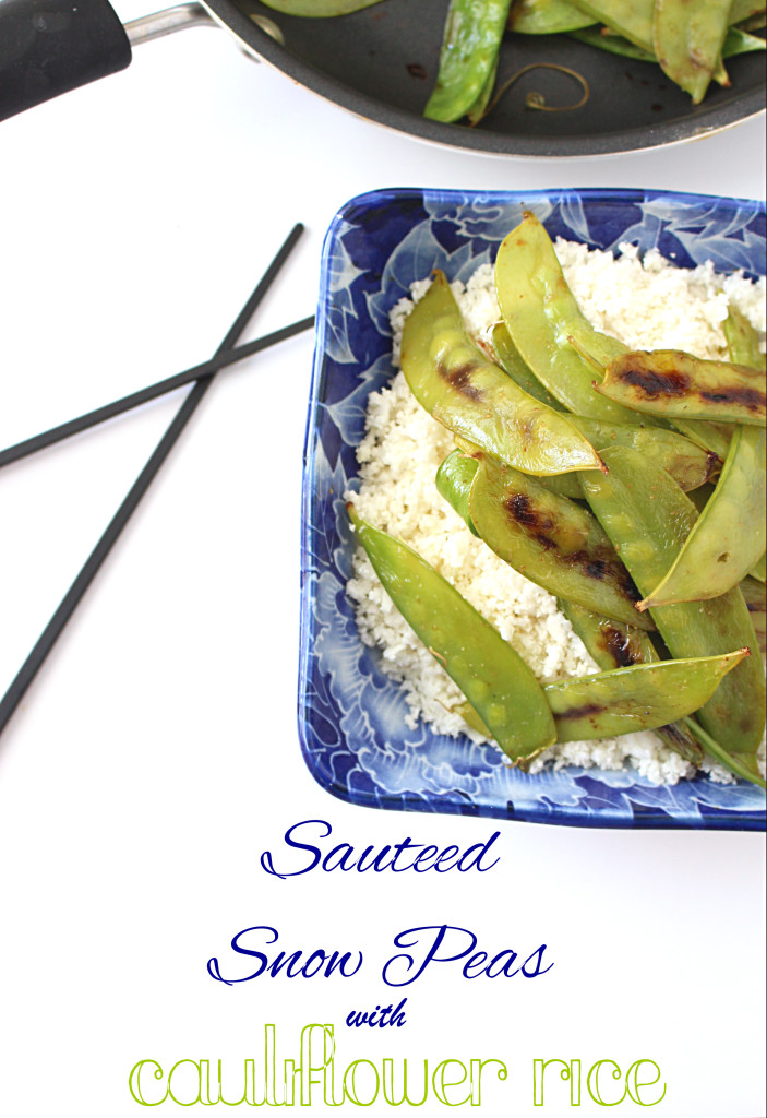 Sauteed Snow Peas with Cauliflower Rice | C it Nutritionally