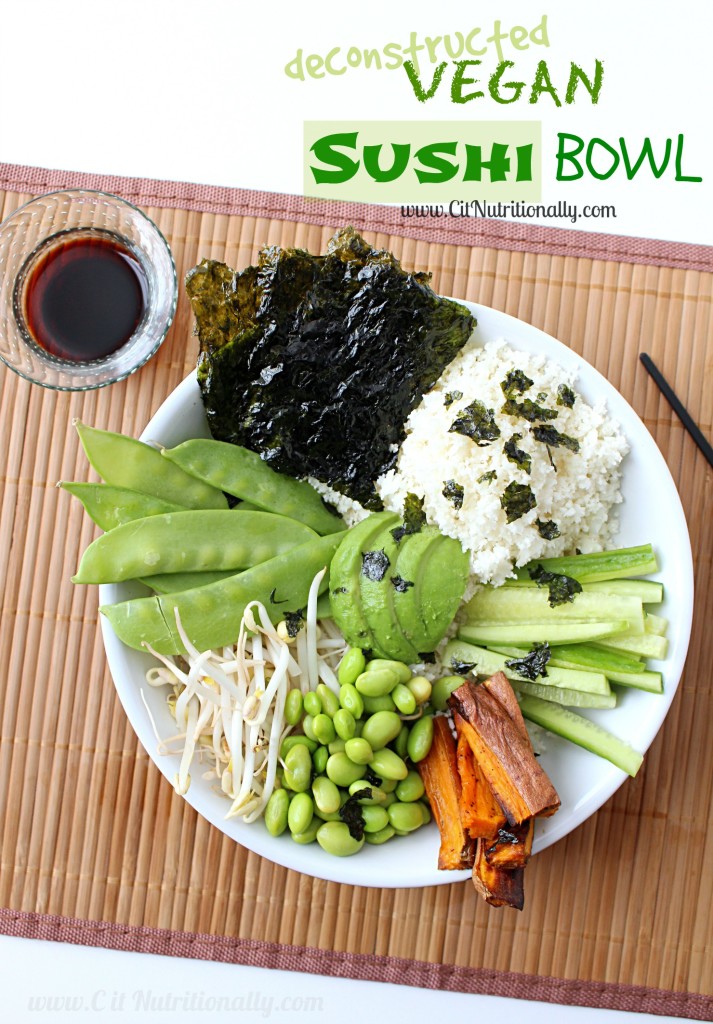 Deconstructed Vegan Sushi Bowl | C it Nutritionally #MeatlessMonday #grainfree #healthyeating