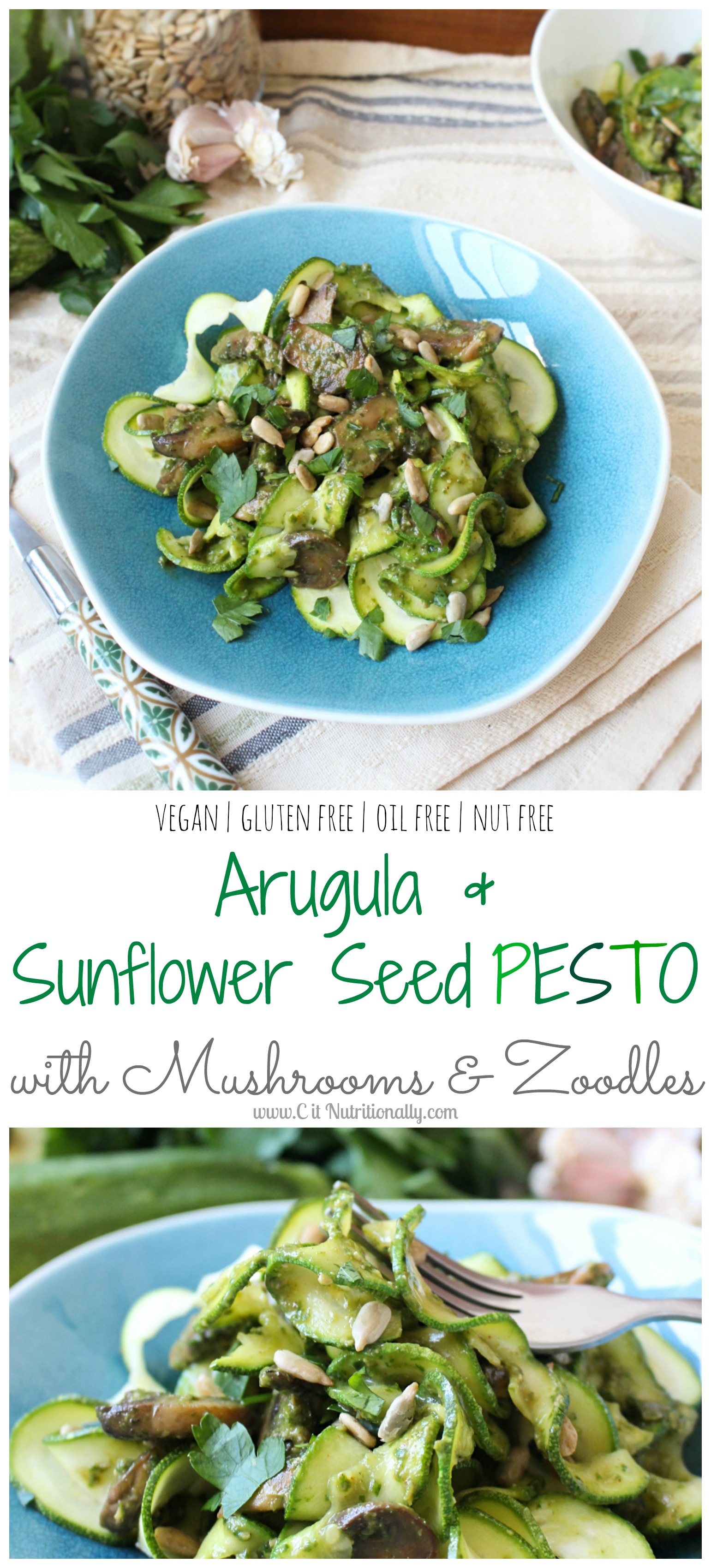 Arugula and Sunflower Seed Pesto with Mushrooms and Zoodles | C it Nutritionally #vegan #glutenfree #grainfree #oilfree #nutfree