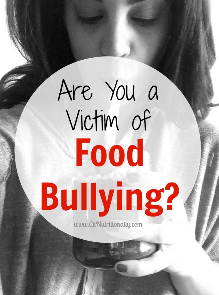 Are You a Victim of Food Bullying? | C it Nutritionally