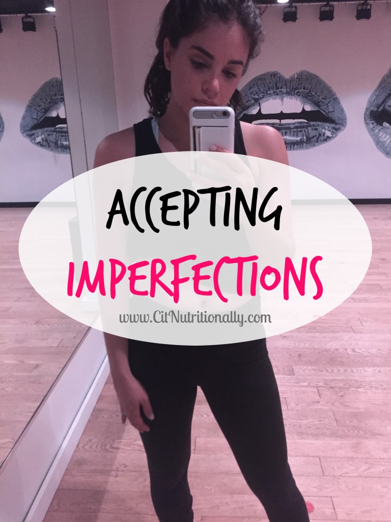 On Self-Love: Accepting Imperfections | C it Nutritionally