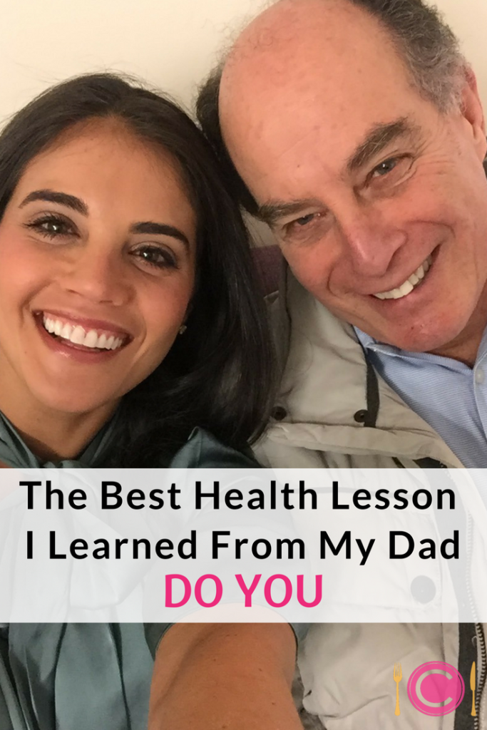 The Best Health Lesson I Learned From My Dad | C it Nutritionally by Chelsey Amer, MS, RDN, CDN