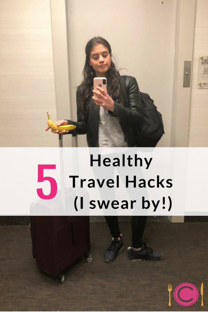 5 Healthy Travel Hacks I Swear By | C it Nutritionally by Chelsey Amer, MS, RDN, CDN