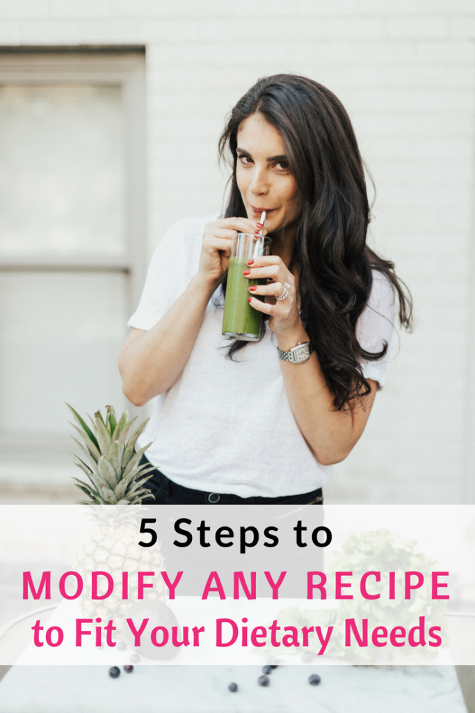 5 Steps to Modify Any Recipe to Fit Your Dietary Needs | Chelsey Amer, MS, RDN, CDN