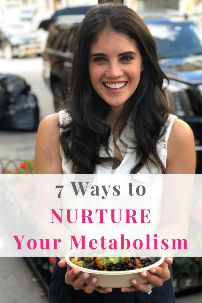 7 Ways to Nurture Your Metabolism | Cit Nutritionally by Chelsey Amer, MS, RDN, CDN
