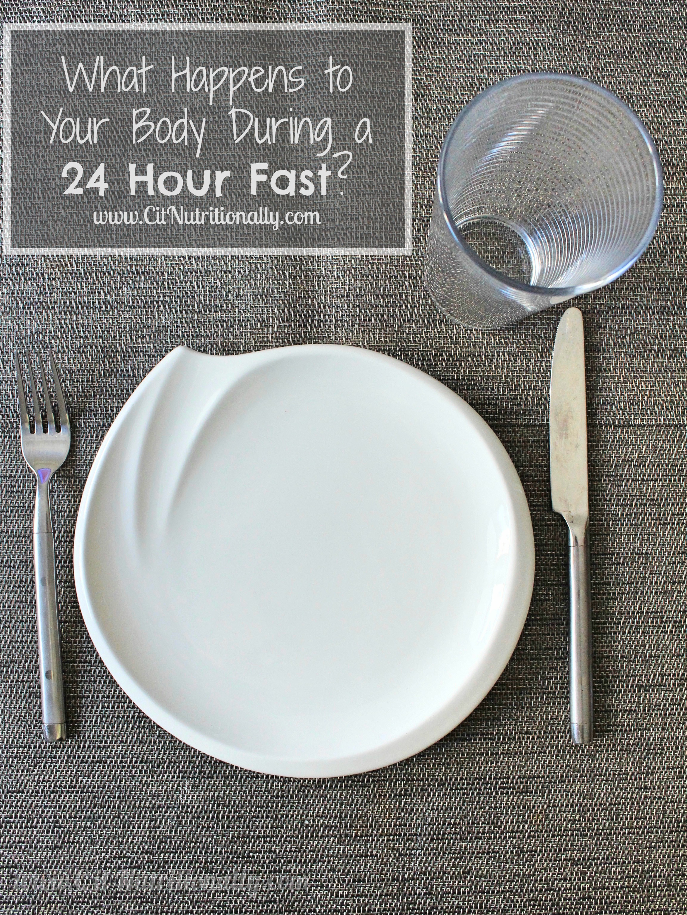 What Happens To Your Body During A 24 Hour Fast Chelsey Amer