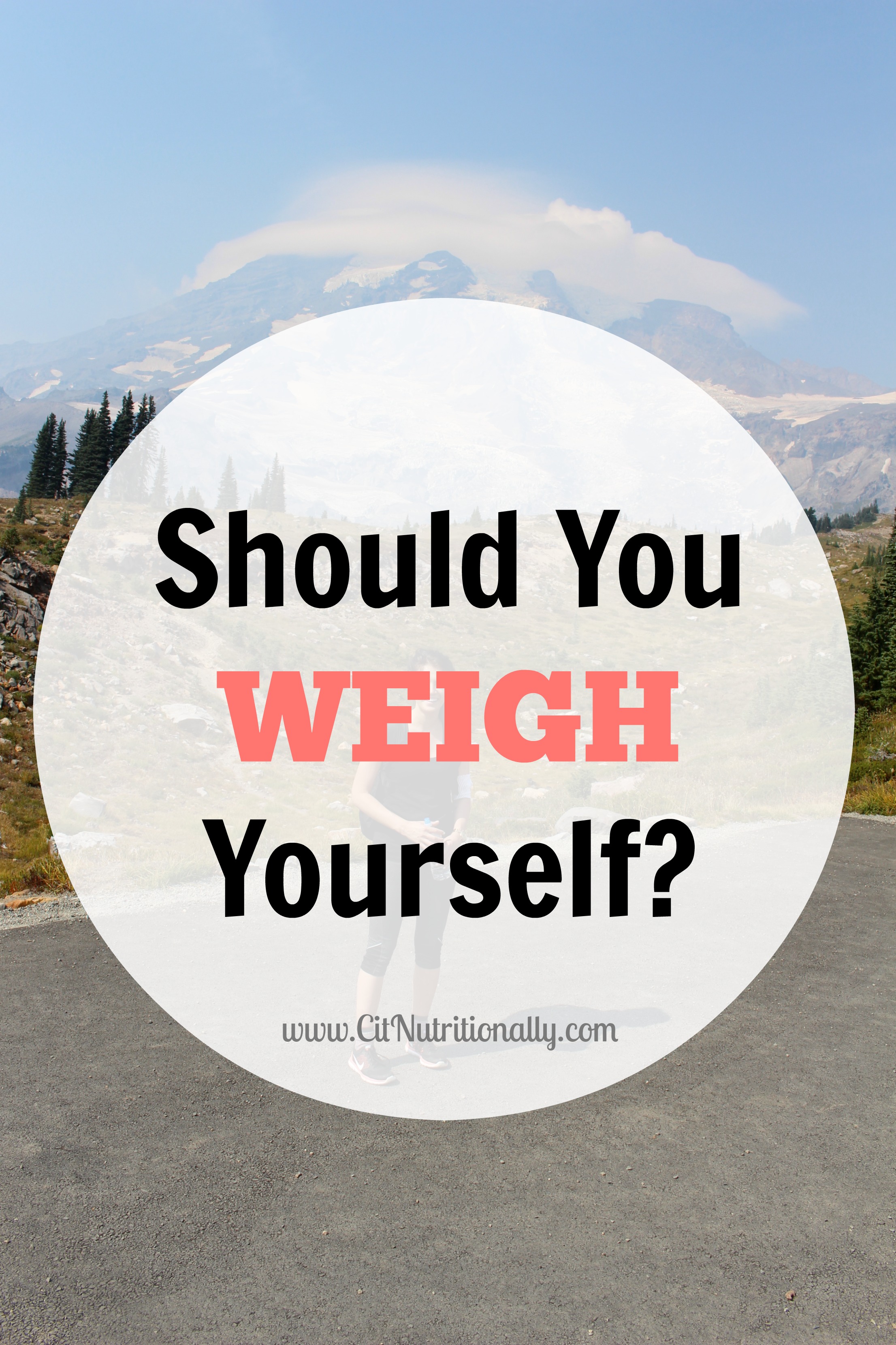 Why I Don T Weigh Myself But Should You Weigh Yourself Chelsey Amer