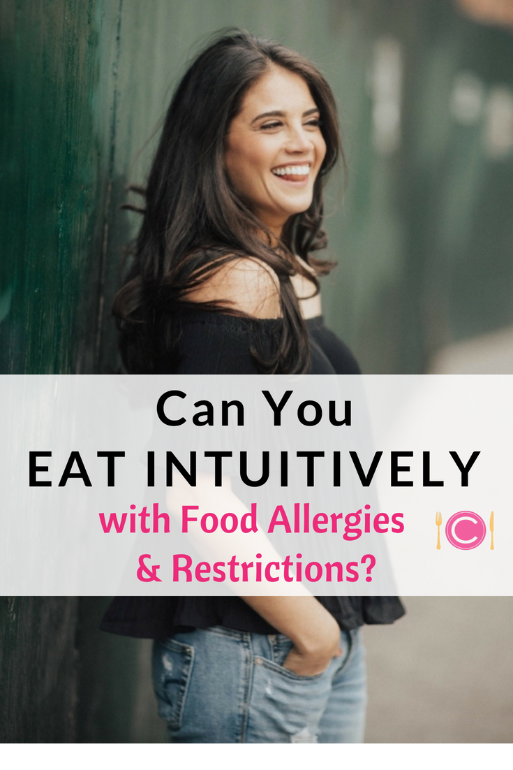 5 Tips To Eat Intuitively With Food Allergies And Restrictions ...