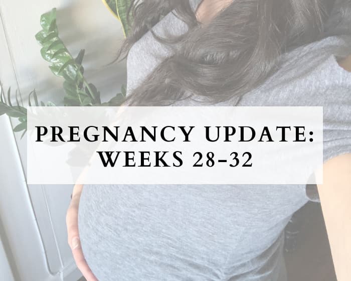 Pregnancy Update: Weeks 28-32