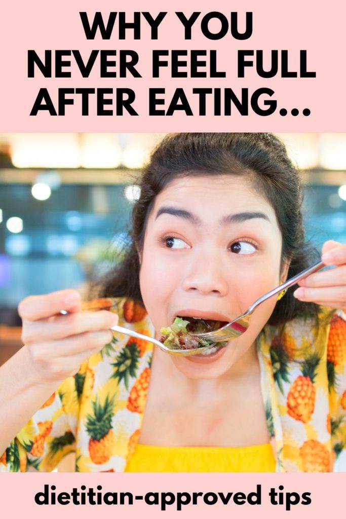 Why Do I Never Feel Full After Eating?