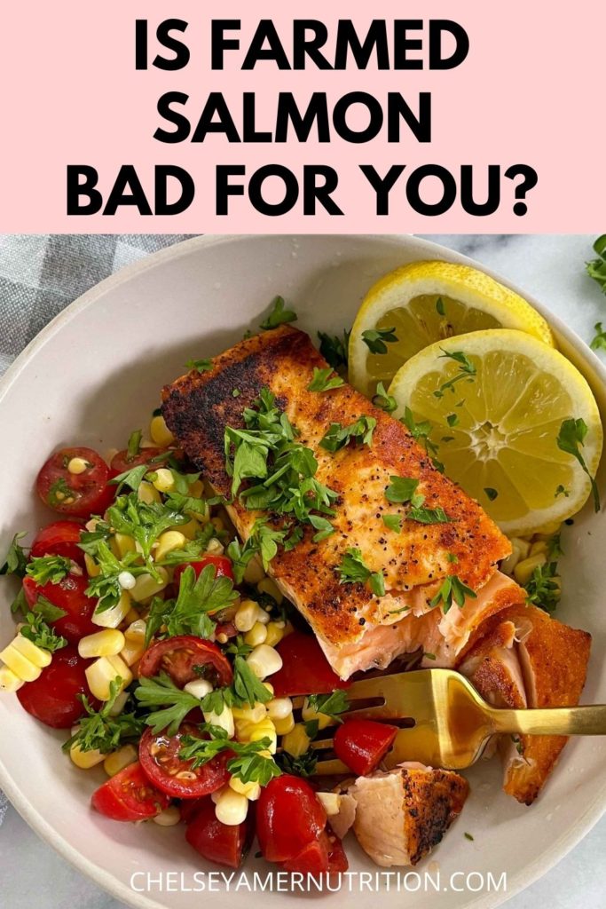 Is farmed salmon bad for you?