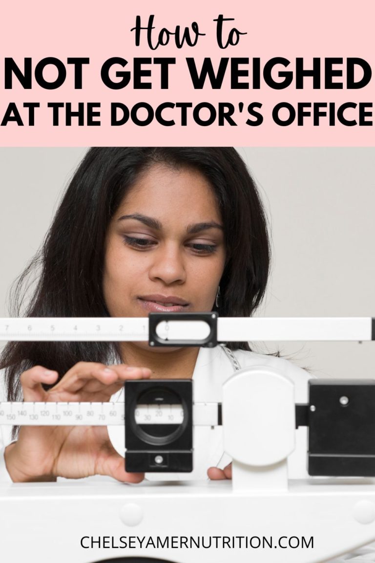 how-to-not-get-weighed-at-the-doctor-s-office-chelsey-amer-nutrition